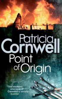 Point of Origin (Kay Scarpetta #9) - Patricia Cornwell