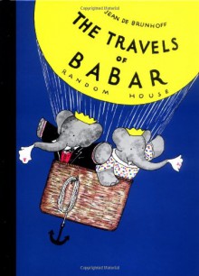 The Travels of Babar - Jean de Brunhoff, Merle S. Haas