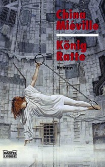 König Ratte (Taschenbuch) - China Miéville, Eva Bauche-Eppers