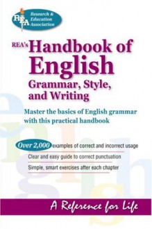 REA's Handbook of English Grammar, Style, and Writing - Research & Education Association, M. Fogiel, Dana Passananti