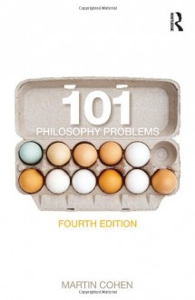 101 Philosophy Problems - Martin Cohen