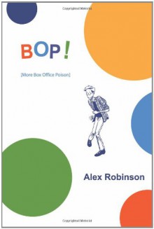 BOP! More Box Office Poison - Alex Robinson