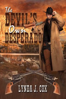 The Devil's Own Desperado - Lynda J. Cox