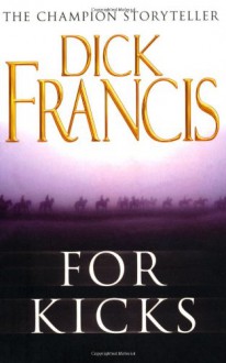 For Kicks - Dick Francis