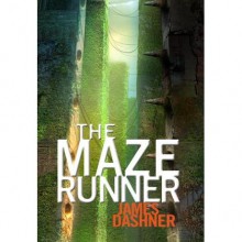 The Maze Runner (Maze Runner, #1) - James Dashner