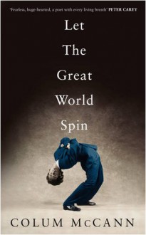 Let the Great World Spin - Colum McCann