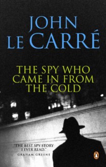 The Spy Who Came in from the Cold - John le Carré