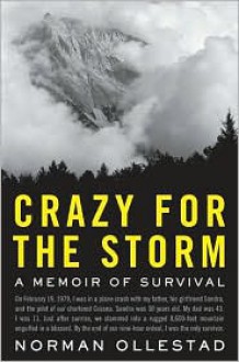 Crazy For The Storm: A Memoir Of Survival - Norman Ollestad