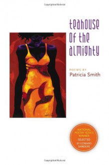 Teahouse of the Almighty - Patricia Smith