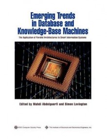 [(Emerging Trends in Database and Knowledge Base Mechines )] [Author: Mahdi Abdelguerfi] [Apr-1995] - Mahdi Abdelguerfi