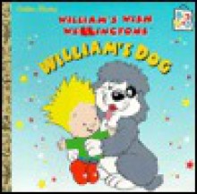 William's Dog: William's Wish Wellingtons (Golden Books) - BBC Children's Books