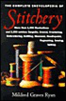 The Complete Encyclopedia of Stitchery - Mildred Ryan