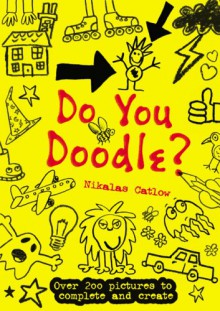 Do You Doodle? - Nikalas Catlow