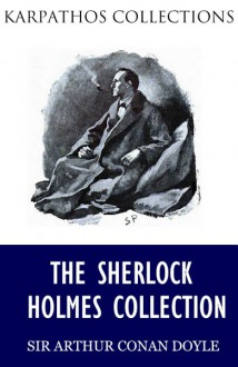 The Sherlock Holmes Collection - Arthur Conan Doyle