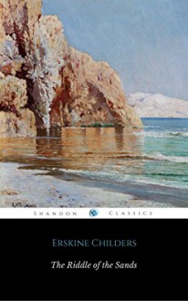 The Riddle of the Sands - Erskine Childers, Shandonpress