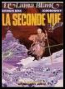 La Seconde Vue (Lama Blanc, Tome 2) - Alejandro Jodorowsky, Georges Bess