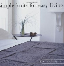 Simple Knits for Easy Living (Berry Books (Collins & Brown Limited)) - Erika Knight, John Heseltine