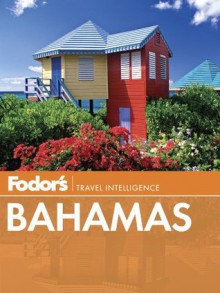 Fodor's Bahamas (Full-color Travel Guide) - Fodor's