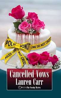 Cancelled Vows (A Mac Faraday Mystery Book 11) - Lauren Carr