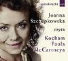 Kocham Paula McCartneya - audiobook - Joanna Szczepkowska