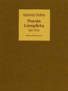 Poesia Completa 1867-1900 - António Nobre