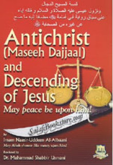 Antichrist (Maseeh Dajjaal) & Descending of Jesus (may peace be upon him) - محمد ناصر الدين الألباني, Muhammad Shabbir Usmani