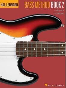 Hal Leonard Bass Method Book 2 - Hal Leonard Publishing Company, Ed Friedland