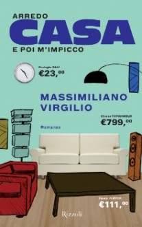 Arredo casa e poi m'impicco - Massimiliano Virgilio