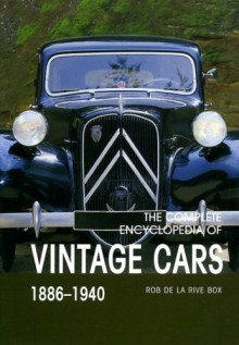 The Complete Encyclopedia Of Vintage Cars: Sports Cars & Sedans 1886 1940 - Rob de la Rive Box