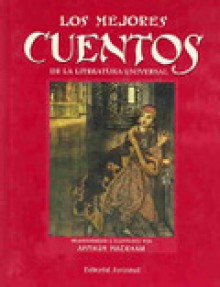 Los Mejores Cuentos De LA Literatura Universal - Alfonso Nadal, Arthur Rackham