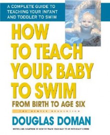 How to Teach Your Baby to Swim - Douglas Doman