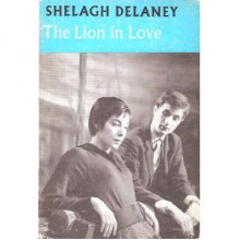 The Lion in Love - Shelagh Delaney