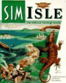 SimIsle: The Official Strategy Guide (Prima's Secrets of the Games) - Phil Powell, Selby Bateman