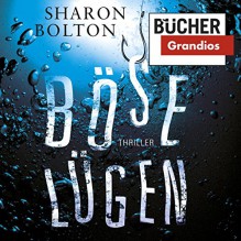 Böse Lügen - Sharon Bolton, Cathrin Bürger, RADIOROPA Hörbuch - eine Division der TechniSat Digital GmbH