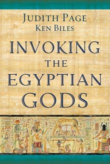 Invoking the Egyptian Gods - Judith Page, Ken Biles