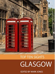 Top Ten Sights: Glasgow - Mark Jones