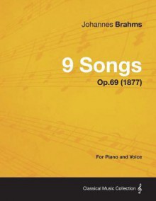 9 Songs - For Piano and Voice Op.69 (1877) - Johannes Brahms