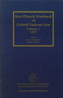 Max Planck Yearbook of United Nations Law, Volume 1 (1997) - Jochen A. Frowein, Rüdiger Wolfrum