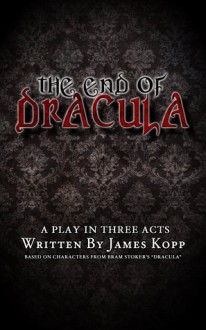 The End of Dracula - James Kopp