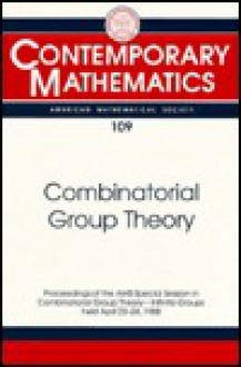 Combinatorial Group Theory (Contemporary Mathematics) - Benjamin Fine