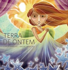 Terra de Ontem - Carla Marques, Miguel Ministro