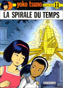 La spirale du temps - Roger Leloup