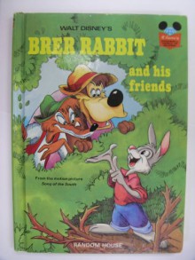 Walt Disney's BRER RABBIT and HIS FRIENDS (Disney's Wonderful World of Reading, No. 13) From the Motion Picture Song of the South - Joel Chandler Harris