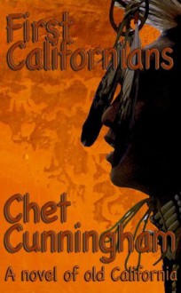 FIrst Californians - Chet Cunningham