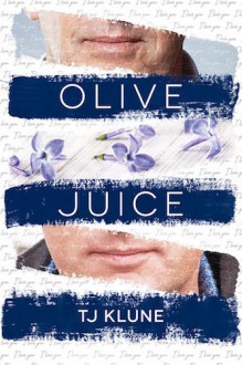 Olive Juice - T.J. Klune