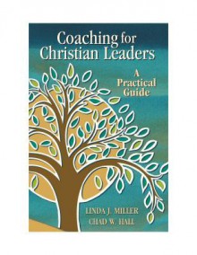 Coaching for Christian Leaders: A Practical Guide - Linda J. Miller