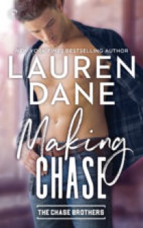 Making Chase (The Chase Brothers, Book 4) by Dane, Lauren (2008) Paperback - Lauren Dane