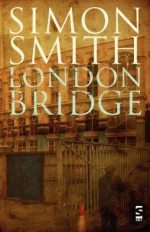 London Bridge - Simon Smith