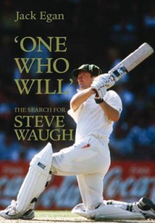 'One Who Will': The Search for Steve Waugh - Jack Egan