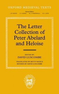 The Letter Collection of Peter Abelard and Heloise - David Luscombe, The Late Betty Radice